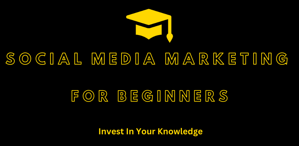 Social Media Marketing For Beginners